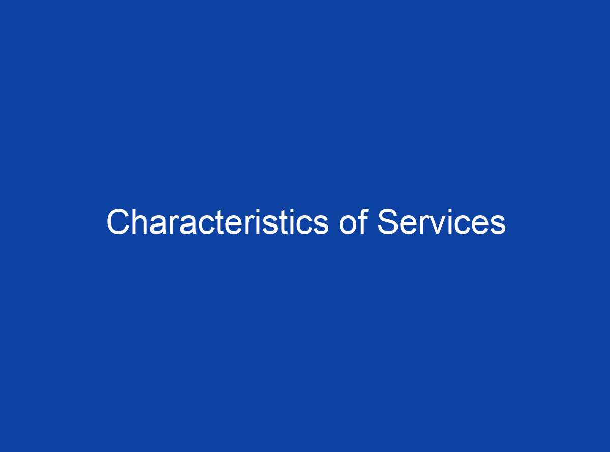 what-are-the-characteristics-of-services-in-marketing